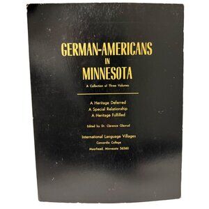 German-Americans In Minnesota Immigrants Dr. Clarence Glasrud  Concordia 1981 SC